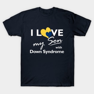 Love for Down Syndrome Son T-Shirt